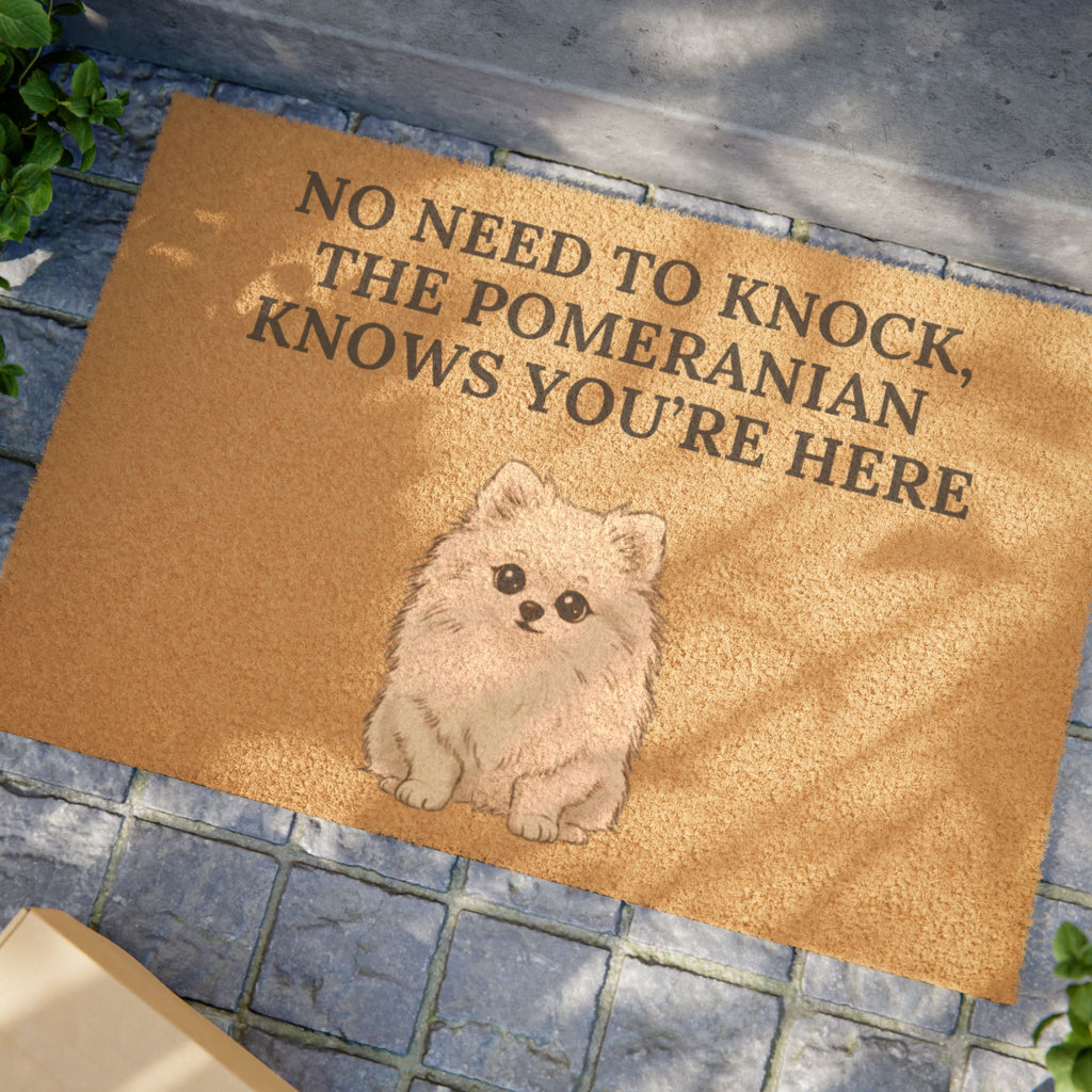 Pomeranian Doormat - "No Need to Knock, The Pomeranian Knows You’re Here" Welcome Mat