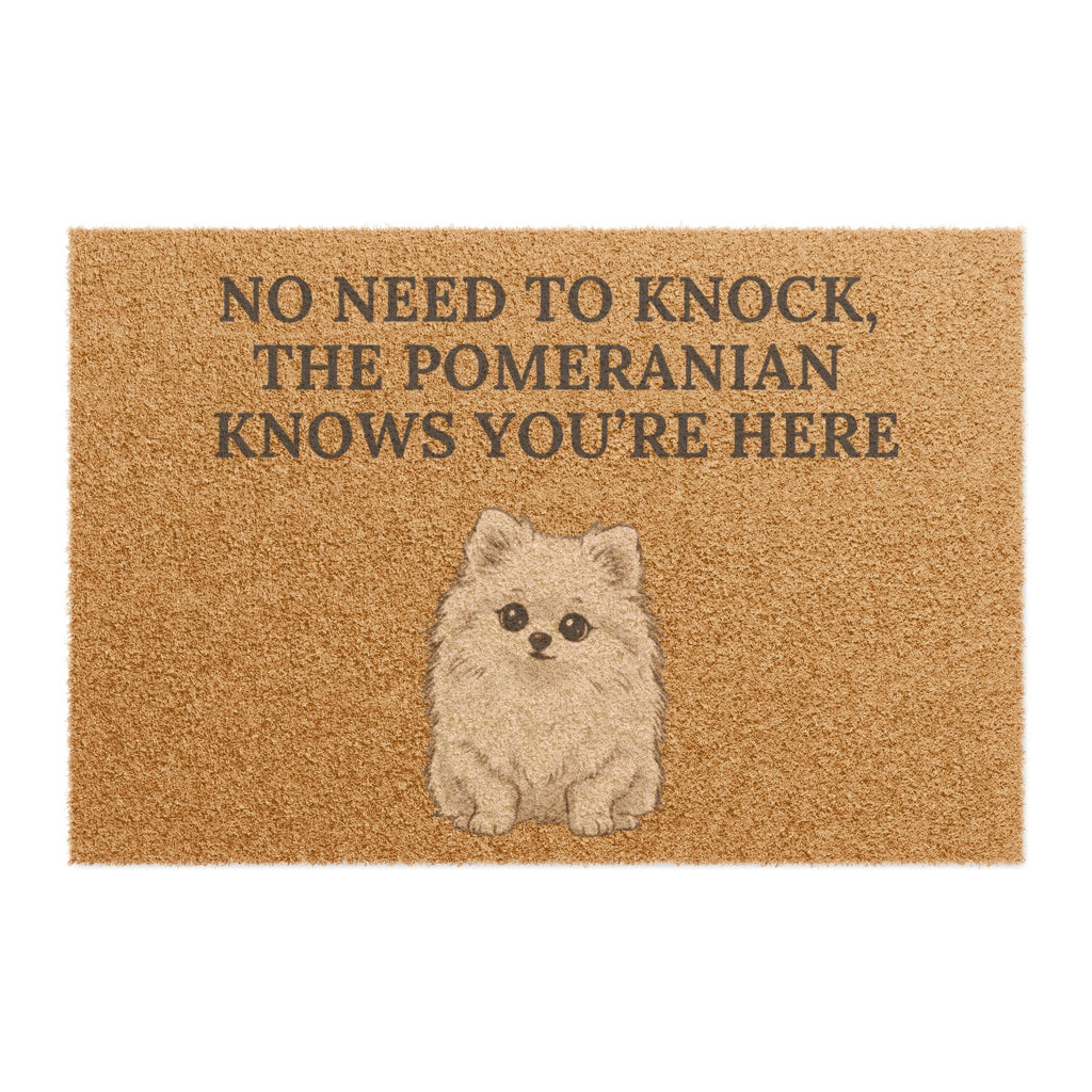 Pomeranian Doormat - "No Need to Knock, The Pomeranian Knows You’re Here" Welcome Mat