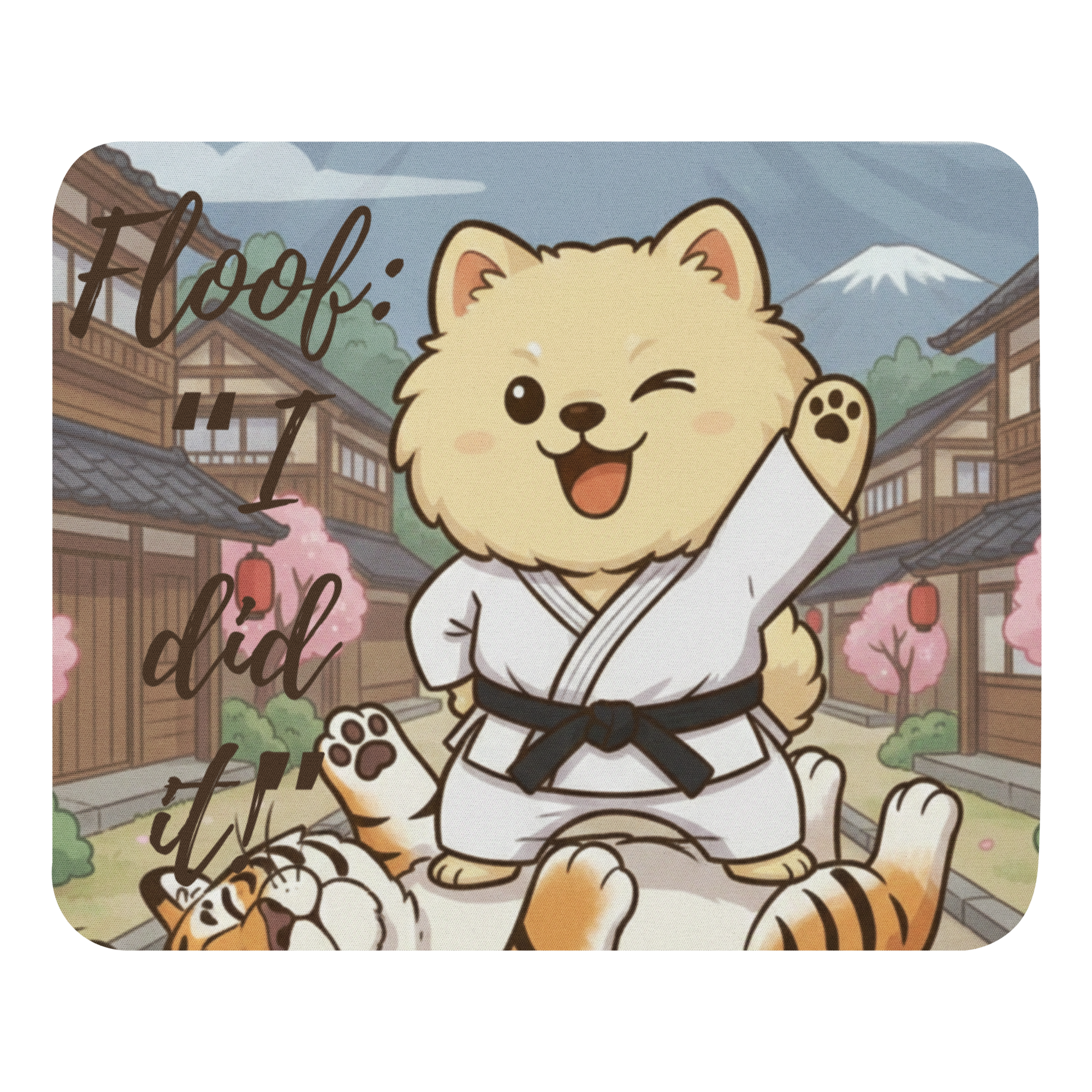 🥋🐶✨ Alfombrilla de ratón – “I Did It!”  Pequeño. Peludo. Victorioso.
