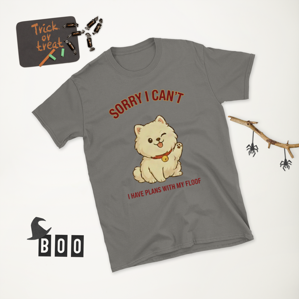 👕🐶😉 T-Shirt – „Tut mir leid, ich kann nicht, ich habe Pläne mit meinem Flausch“ Tut mir leid… Flausch hat deinen Terminkalender schon.