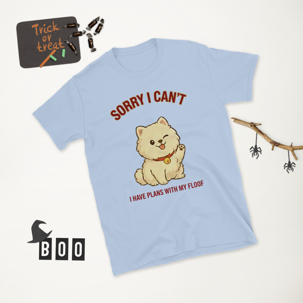 👕🐶😉 T-Shirt – „Tut mir leid, ich kann nicht, ich habe Pläne mit meinem Flausch“ Tut mir leid… Flausch hat deinen Terminkalender schon.